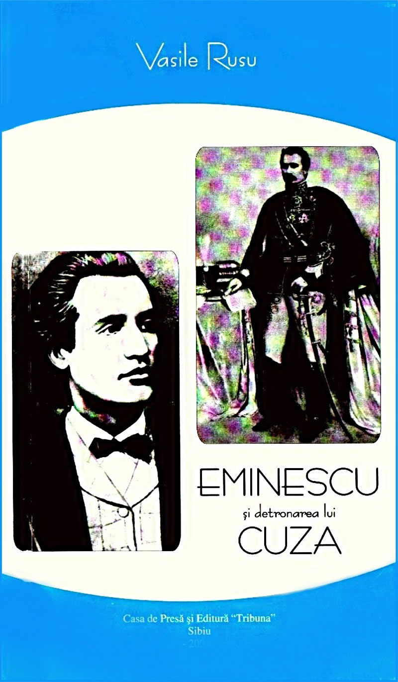 Eminescu si detronarea lui Cuza - Vasile Rusu